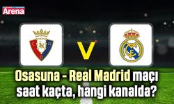 Osasuna - Real Madrid maçı saat kaçta, hangi kanalda?