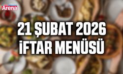 21 Şubat 2026 iftar menüsü