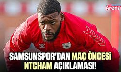 Samsunspor'dan maç öncesi Ntcham açıklaması!