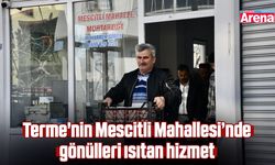 Terme'nin Mescitli Mahallesi’nde gönülleri ısıtan hizmet