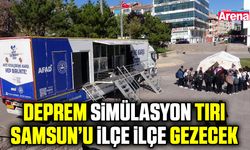 AFAD Deprem tırı Samsun'u sarsacak!