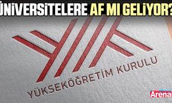 Üniversitelere af mı geliyor?