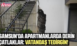Samsun'da apartmanlarda derin çatlaklar: Vatandaşlar tedirgin!