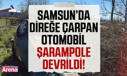Samsun’da direğe çarpan otomobil şarampole devrildi!