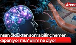 İnsan öldükten sonra bilinç hemen kapanıyor mu? Bilim ne diyor