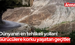 Dünyanın en tehlikeli yolları! Sürücülere korku yaşatan geçitler