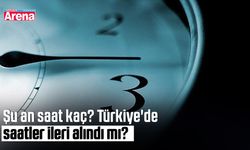 Şu an saat kaç? Türkiye'de saatler ileri alındı mı?