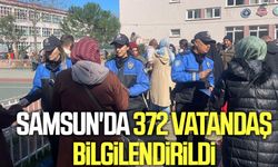 Samsun'da 372 vatandaş bilgilendirildi