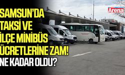 Samsun’da taksi ve ilçe minibüs ücretlerine zam!