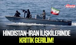 Hindistan-İran ilişkilerinde kritik gerilim