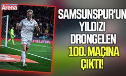 Samsunspur'un yıldızı Drongelen 100. maçına çıktı!