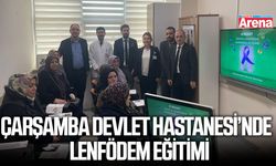 Çarşamba Devlet Hastanesi’nde lenfödem eğitimi