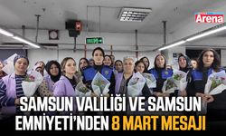 Samsun Valiliği ve Emniyeti’nden 8 Mart mesajı