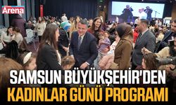Samsun Büyükşehir'den Kadınlar Günü programı