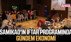 SAMİKAD'ın iftar programında gündem ekonomi