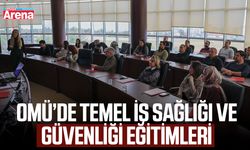OMÜ’de Temel İş Sağlığı ve Güvenliği eğitimleri