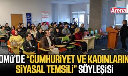 OMÜ’de “Cumhuriyet ve Kadınların Siyasal Temsili” söyleşisi