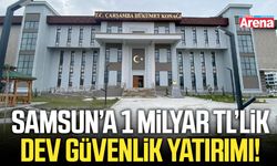 Samsun’da güvenlik altyapısına dev yatırım!
