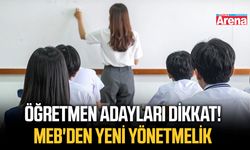 Öğretmen adayları dikkat! MEB'den yeni yönetmelik
