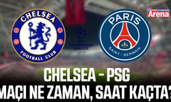 Chelsea - PSG maçı ne zaman, saat kaçta?