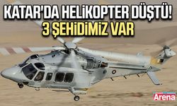 Katar'da helikopter düştü! 3 şehidimiz var