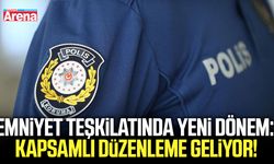 Emniyet teşkilatında yeni dönem: Kapsamlı düzenleme geliyor!