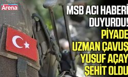MSB acı haberi duyurdu! Piyade Uzman Çavuş Yusuf Açay şehit oldu