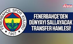 Fenerbahçe’den dünyayı sallayacak transfer hamlesi!