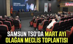 Samsun TSO'da Mart ayı Olağan Meclis Toplantısı gerçekleştirildi