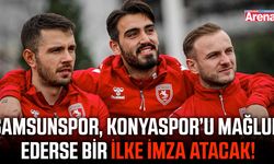 Samsunspor, Konyaspor’u yenerse ilki başaracak!
