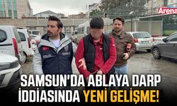 Samsun'da ablaya darp iddiasında yeni gelişme!