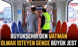 Samsun Büyükşehir'den vatman olmak isteyen gence büyük jest