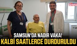 Samsun'da nadir vaka! Kalbi saatlerce durduruldu