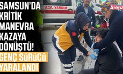 Samsun’da kritik manevra kazaya dönüştü