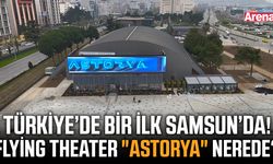 Türkiye’nin ilk Flying Theater'ı "Astorya" nerede?