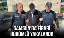 Samsun'da firari hükümlü yakalandı!