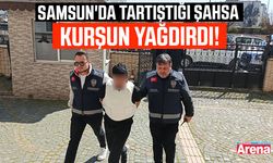Samsun'da tartıştığı şahsa kurşun yağdırdı!