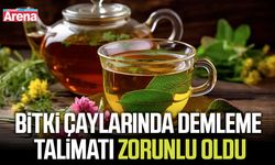 Bitki çaylarında demleme talimatı zorunlu oldu