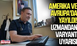 Amerika ve Avrupa'da yayıldı! Uzmandan yeni varyant uyarısı