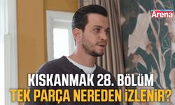 Kıskanmak 28. Bölüm Tek Parça Full HD nereden izlenir?