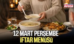 12 Mart Perşembe iftar menüsü