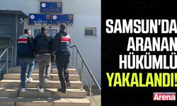 Samsun'da aranan hükümlü yakalandı!