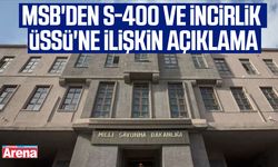 MSB'den S-400 ve İncirlik Üssü'ne ilişkin açıklama