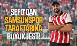 Sefo'dan Samsunspor taraftarına büyük jest!