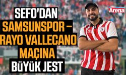 Sefo'dan Samsunspor taraftarına büyük jest!