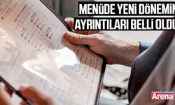 Menüde yeni dönemin ayrıntıları belli oldu