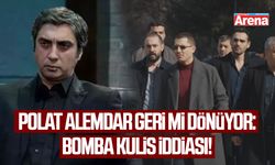 Polat Alemdar geri mi dönüyor: Bomba kulis bilgisi!