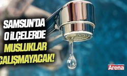 Samsun'da o evlerde su olmayacak!