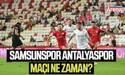 Samsunspor Antalyaspor maçı ne zaman?