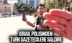 İsrail polisinden Türk gazetecilere saldırı